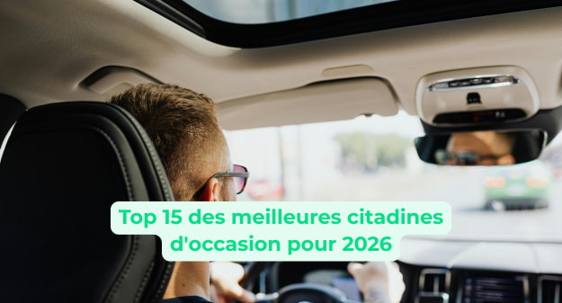 top 15 des meilleures citadines d'occasion pour 2026